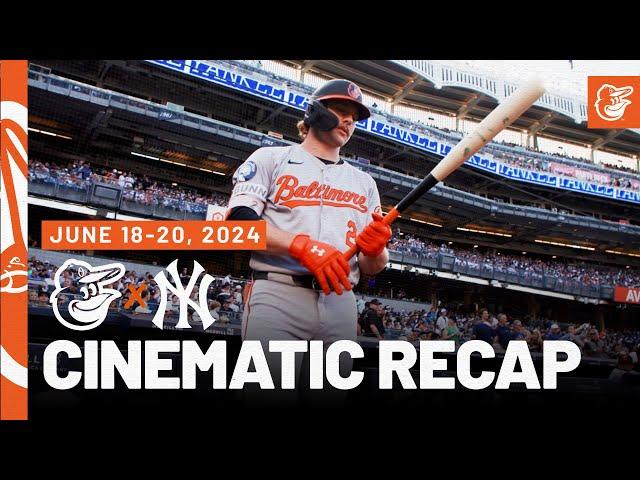 Cinematic Recap of Yankees vs. Orioles | June 18-20, 2024 | Baltimore Orioles