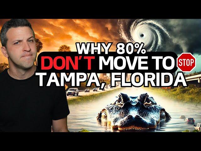 These 9 Things STOP 80% of People From Moving To Tampa Florida