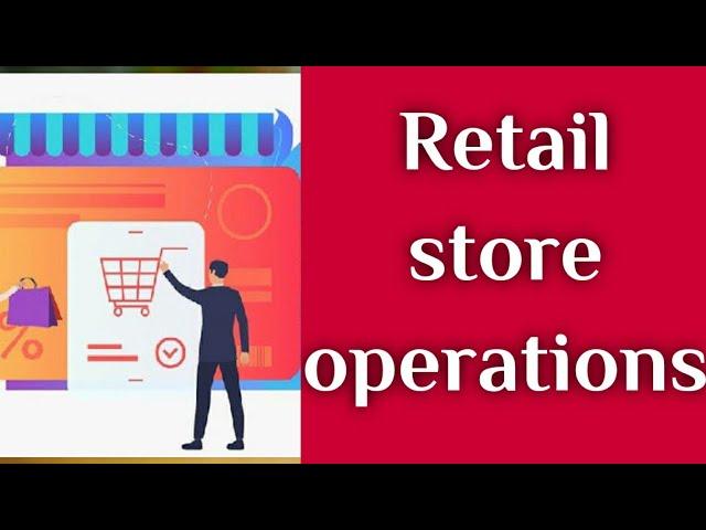 Retail store operation | Vocational education|School Education