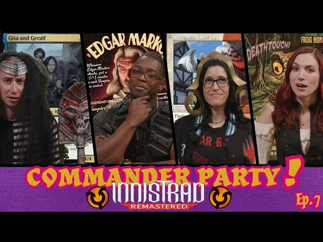 Innistrad Remastered Commanders! | Commander Party #7 | MTG EDH Magic the Gathering Gameplay