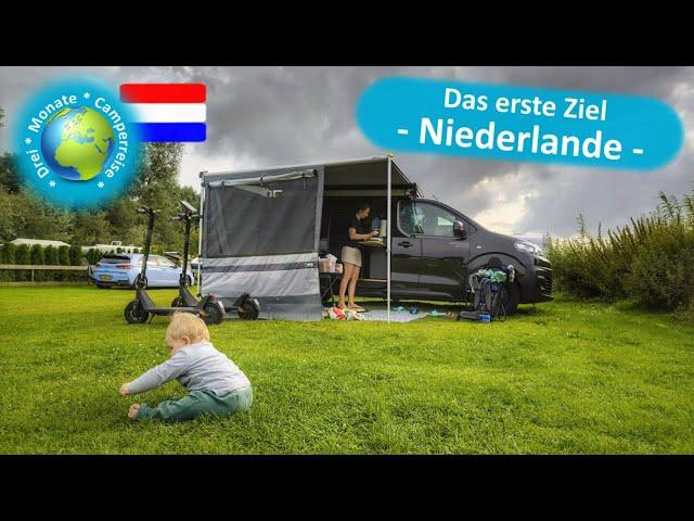 3 Monate Campingreise. Das erste Ziel, Niederlande.