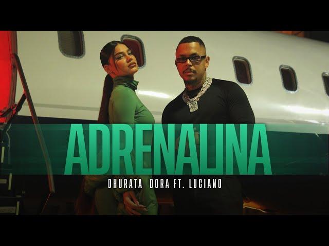 Dhurata Dora feat. Luciano - Adrenalina (Official Video)