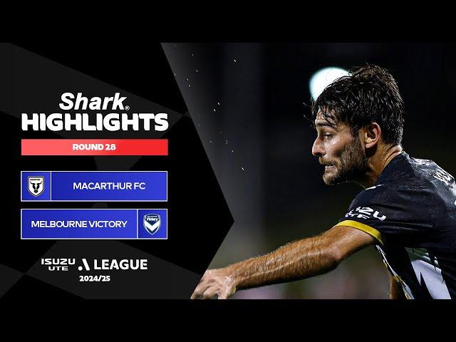 Macarthur Bulls v Melbourne Victory - Shark Highlights | Isuzu UTE A-League 2024-25 | Round 28