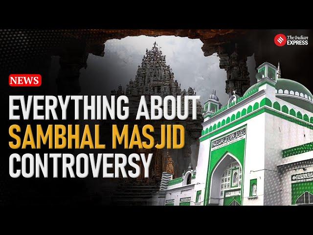 Everything About Sambhal Masjid Controversy in Uttar Pradesh | Sambhal Jama Masjid