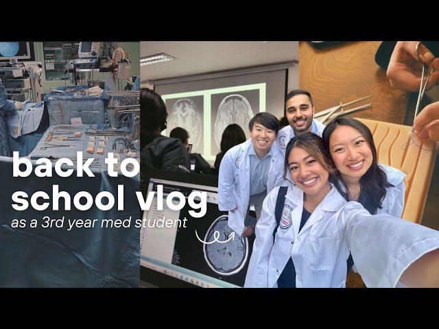 BACK TO SCHOOL VLOG 🩺 | first week of med school as a third year!