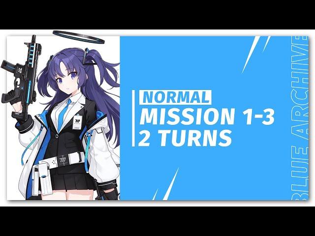 [ Blue Archive ] Mission 1-3 Normal 2 Turns