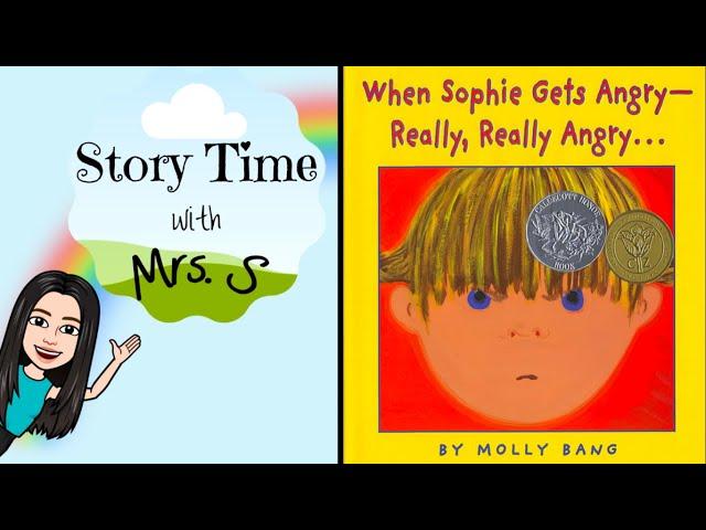 When Sophie Gets Angry - Really, Really Angry by Molly Bang | Read Aloud | Story Time with Mrs. S