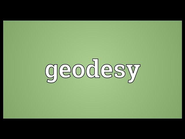 Geodesy Meaning