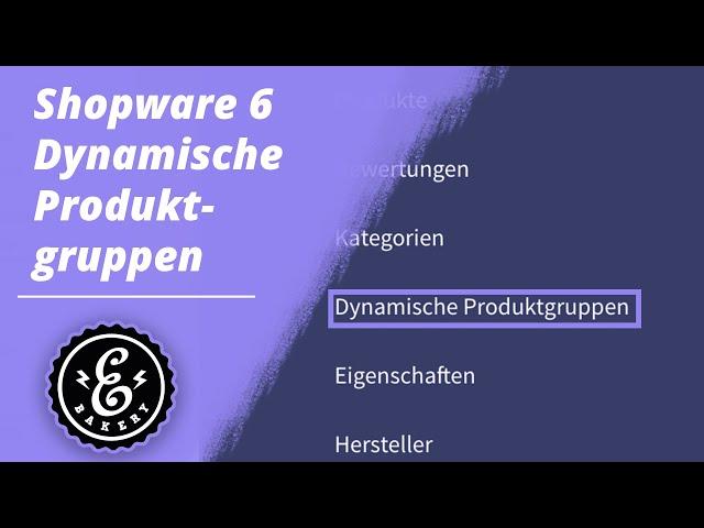 Shopware 6 Dynamische Produktgruppen - Deine Produkte in Produktgruppen zusammenfassen