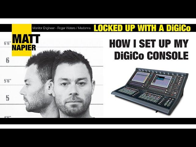 Matt Napier Locked Up With a DiGiCo - Part 1