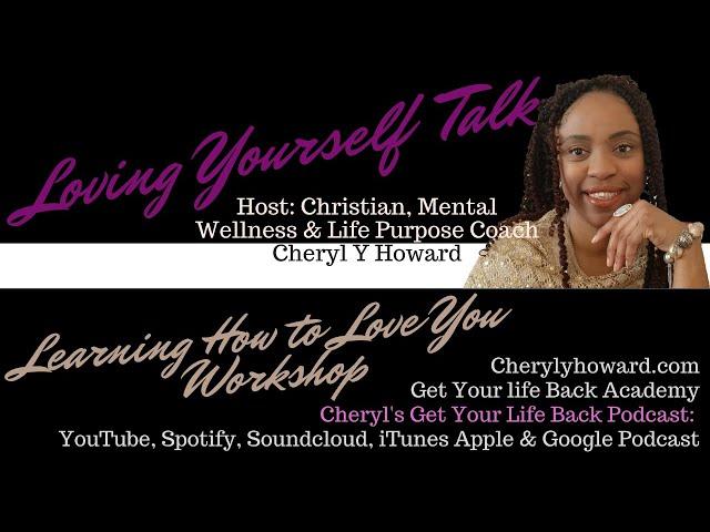 Loving on you podcast | Life Purpose Coach Cheryl Y. Howard