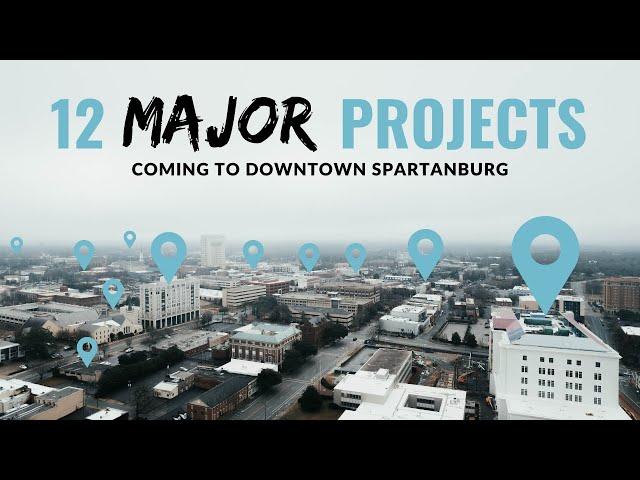 Spartanburg, SC - 12 Major Projects Coming to Downtown