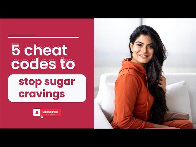 How to reduce sugar cravings on a diet. Your cheat codes to losing weight easily