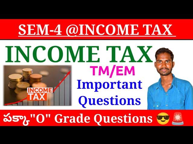 DEGREE 4TH SEM INCOME TAX IMPORTANT QS || DAMSURE QUESTIONS||HOW TO SCORE GOOD MARKS IN INCOME TAX