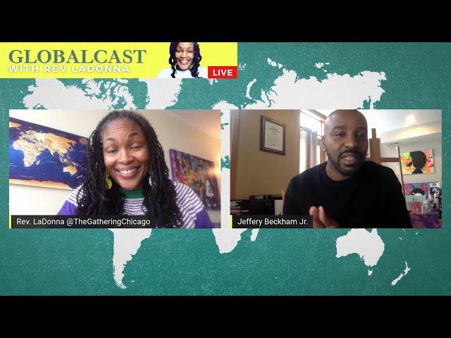 Globalcast 001 Jeffery Beckham, Jr. The Power of Telling Our Stories ...