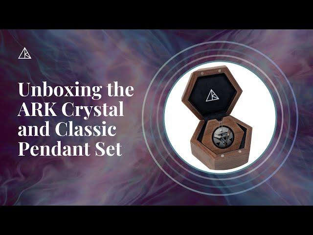 Unboxing The ARK Crystal + Classic Pendant