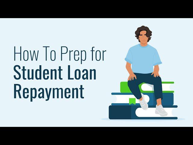 How To Prep for Student Loan Repayment