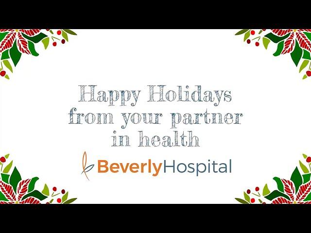 2022 Happy Holidays From Beverly Hospital