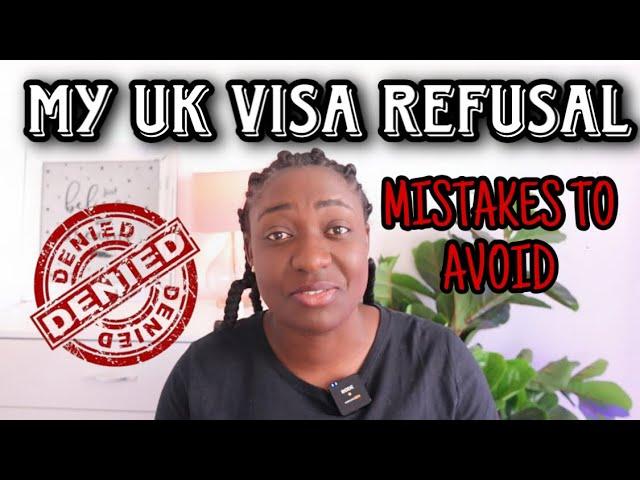 WHY MY UK VISA REFUSED//AVOID THE SAME MISTAKES STORY TIME