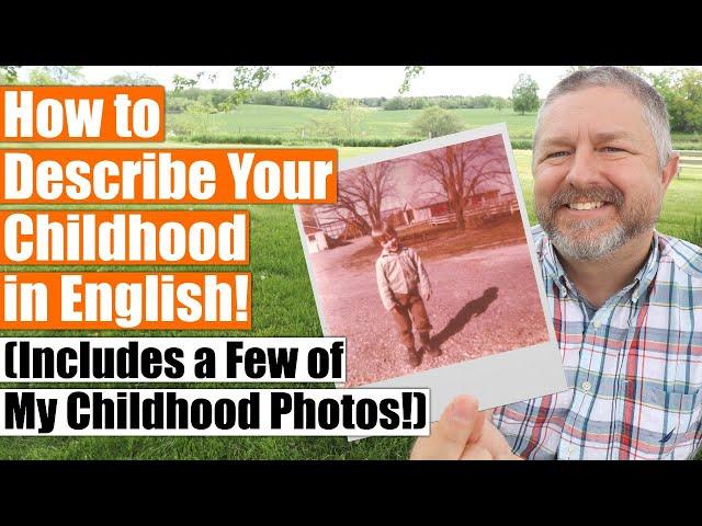 Learn How to Describe Your Childhood in English!