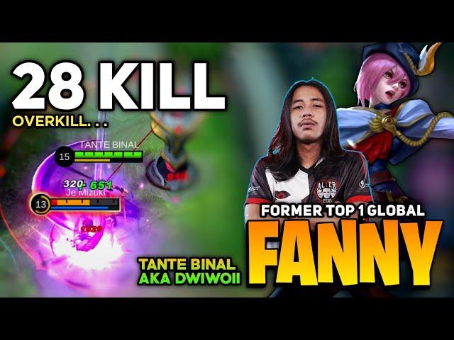 28 KILL ! Fanny Perfect Gameplay [Former Top 1 Global Fanny] TANTE BINAL aka Dwiwoii - Mobile Legend