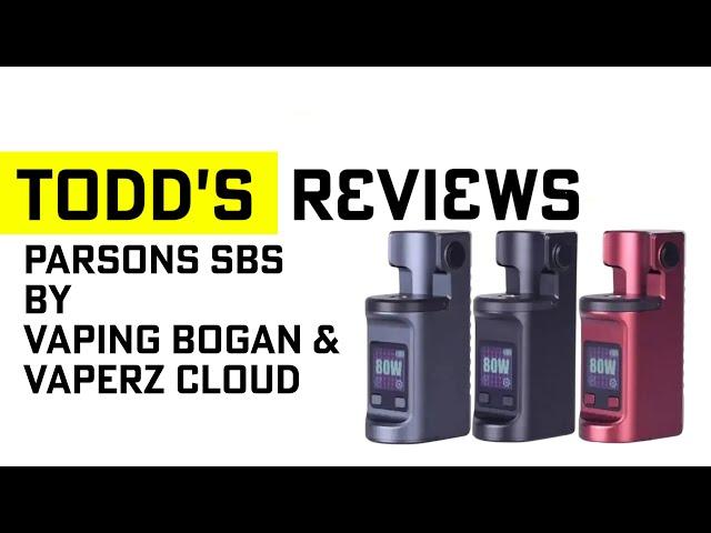 Parsons SBS by Vaping Bogan & Vaperz Cloud