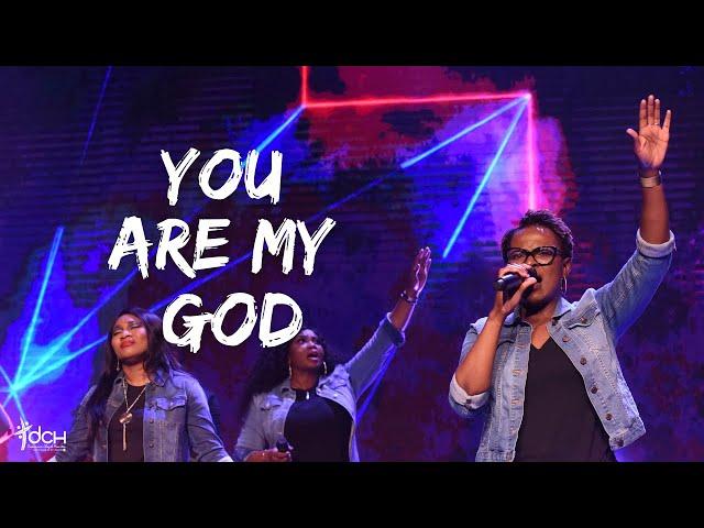 You Are My God (Live) | Sound of Heaven Worship | DCH Worship