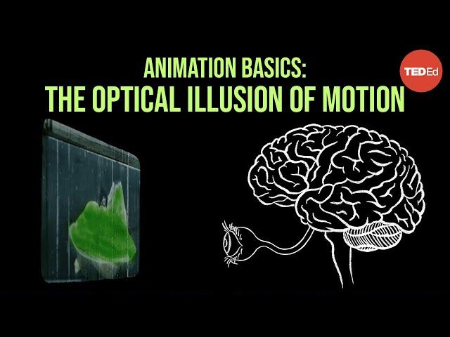 Animation basics: The optical illusion of motion - TED-Ed