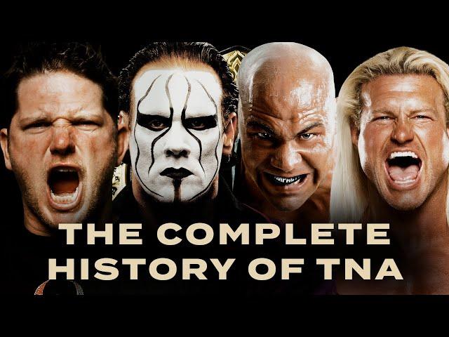 The Complete History Of TNA Wrestling