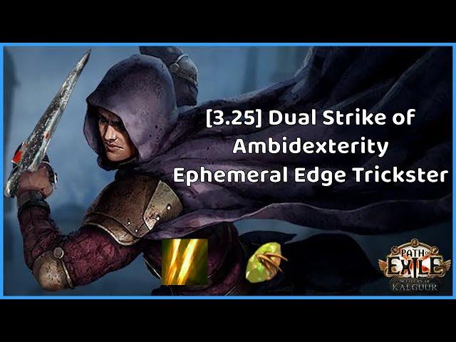 [PoE 3.25] Dual Strike of Ambidexterity Ephemeral Edge Trickster | Showcase & Build Discussion