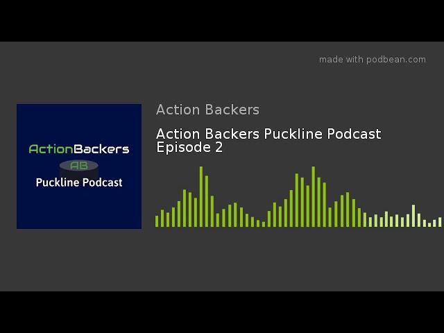 Action Backers Puckline Podcast Episode 2