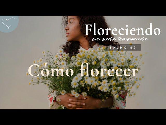 Cómo florecer | ANC Podcast