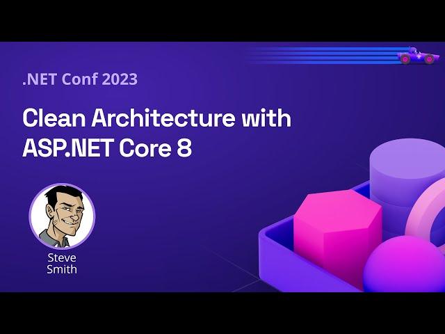 Clean Architecture with ASP.NET Core 8 | .NET Conf 2023