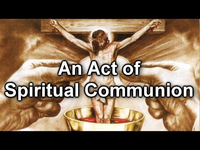 Act of Spiritual Communion (prayer)