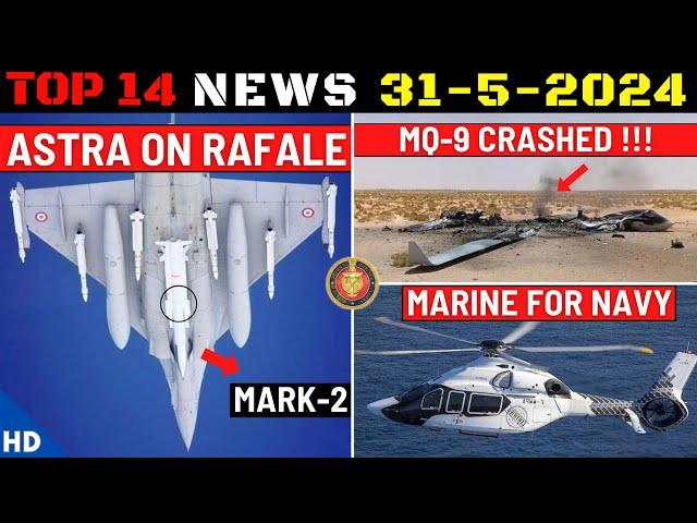 Indian Defence Updates : Rafale Astra MK2 Test,New Marine Helicopter,MQ-9 Crash,84 Super Sukhoi Deal