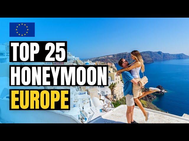 Top 25 Best Honeymoon Destinations in Europe 2024