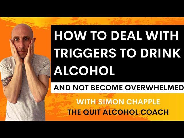 Avoiding & Dealing with Alcohol Triggers - Simon Chapple from Be Sober