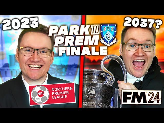 14 YEARS LATER... ONE MATCH LEFT - Park To Prem FM24 | Episode 122 | Football Manager