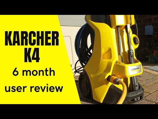 Karcher K4 pressure washer 6 month review