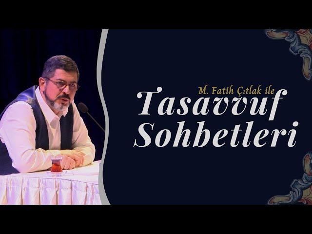 M. Fatih Çıtlak ile Tasavvuf Sohbetleri | 23.05.2022 #mfatihçıtlak #fatihçıtlak