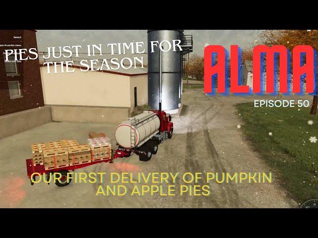 FS22  ALMA MISSOURI  - PUMPKIN AND APPLE PIES DELIVERED-  LETS PLAY - EP 50