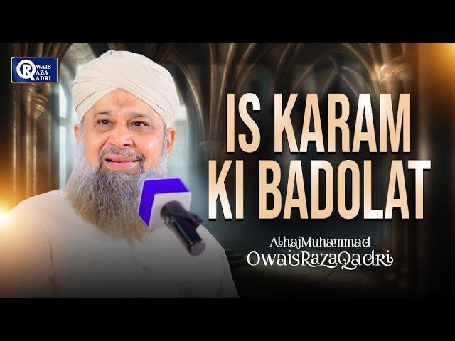 Owais Raza Qadri | Is Karam Ki Badolat | Official Video