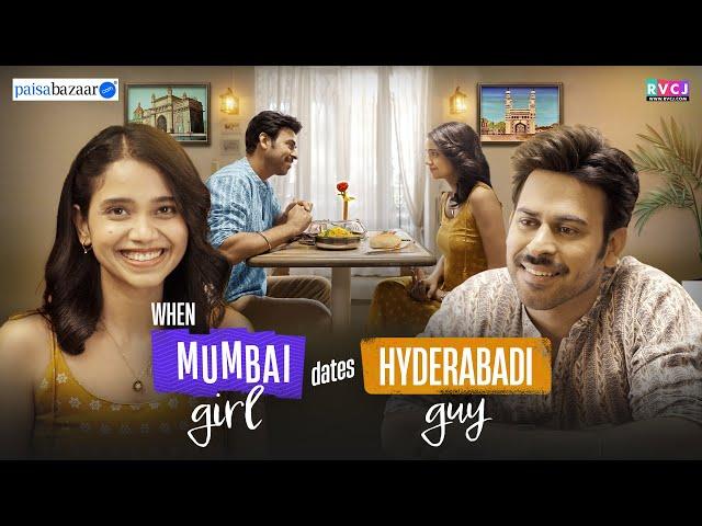 When Mumbai Girl Dates Hyderabadi Guy | Ft. Bhagyashree Limaye & Qabeer Singh | RVCJ Media