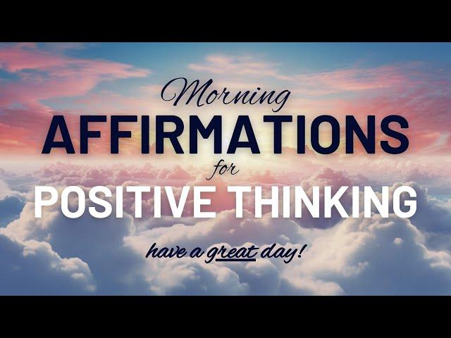 Positive Morning Affirmations to Start the Day - LISTEN EVERY MORNING