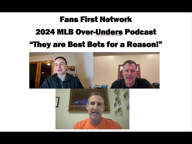 Fans First Network 2024 Baseball Over-Under Podcast