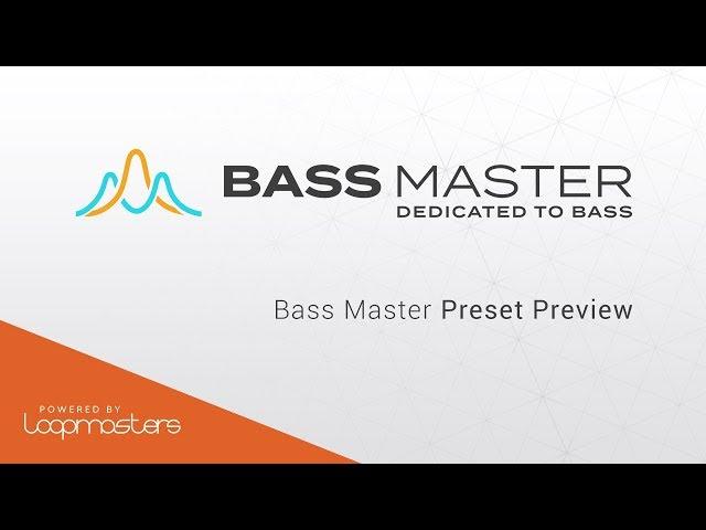 Bass Master by Loopmasters | Preset Preview | Best Plugin VST for Bass