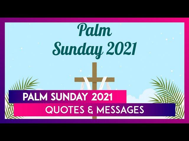 Holy Week Palm Sunday 2021 Quotes & Messages, Holy Bible Verses and Sayings for Family and Friends