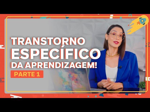 Testes para quando suspeitamos de Transtorno Específico da Aprendizagem com prejuízo na leitura!