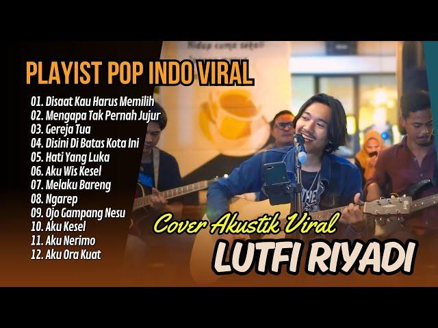 LUTFI RIYADI COVER TERBAIK | DISINI DIBATAS KOTA INI || DISAAT KAU HARUS MEMILIH ||  LAGU NOSTALGIA