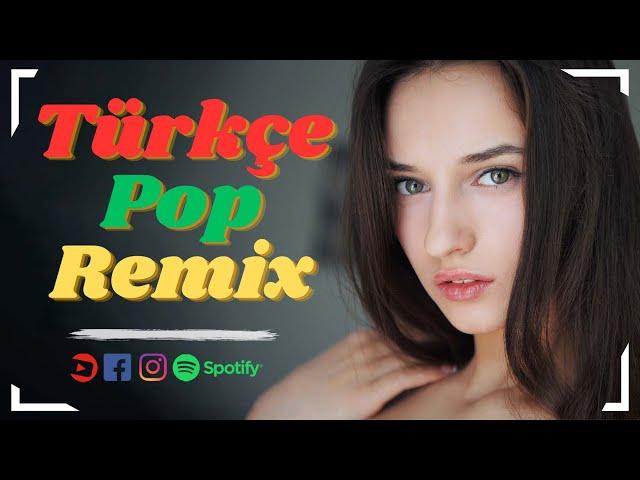Türkçe Pop Remix Şarkılar 2024  Bu Ay En Çok Dinlenen Remix Şarkı 